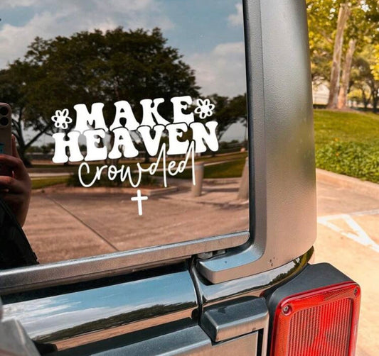Make Heaven Crowded